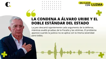 La condena a Álvaro Uribe y el doble estándar del Estado