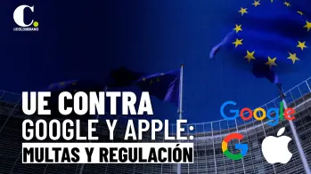 UE acusa a Google por normas y ordena a Apple compatibilidad