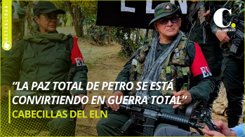 “La paz total de Petro se está convirtiendo en guerra total”: cabecillas del ELN en Catatumbo