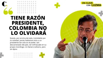  Tiene razón Presidente, Colombia no lo olvidará