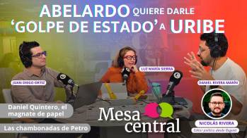 ¿Abelardo quiere darle ‘golpe de estado’ a Uribe?