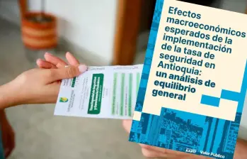 Estudio de EAFIT calcula que la tasa de seguridad de Antioquia puede generar 4 billones de ganancia neta. Así funciona el modelo económico que lo respalda. FOTO: Gobernación de Antioquia y Eafit.