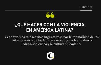 ¿Qué hacer con la violencia en América Latina? 