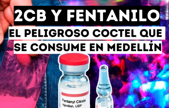 2CB y Fentanilo, el peligroso coctel que se consume en Medellín
