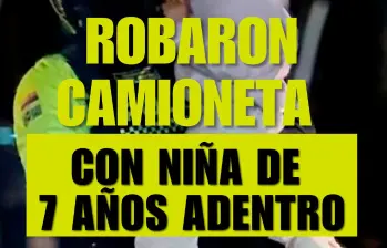 Robaron camioneta con niña de 7 años adentro