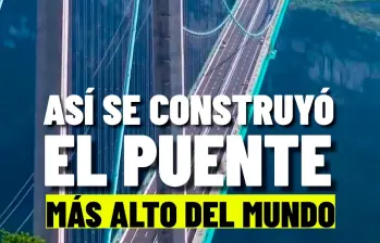 El puente colgante más alto del planeta está listo, ¿sabe dónde está localizado?