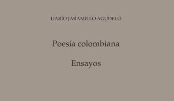 Poesía colombiana, de Darío Jaramillo Agudelo, será presentado en abril.