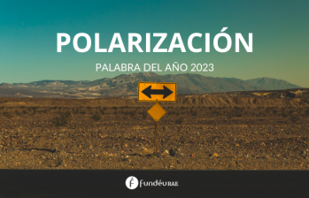 Imagen con la que la FundéuRAE anunció que polarización era la palabra del año, en el idioma español, en 2023. FOTO: Cortesía