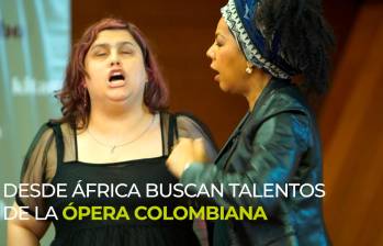 Desde África buscan talentos de la ópera colombiana
