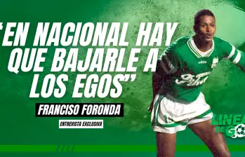 En Nacional hay que bajarle a los egos