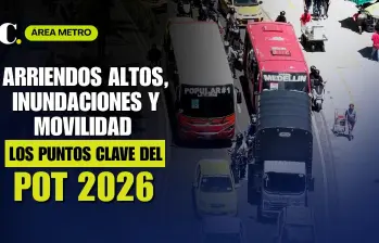 Arriendos altos, inundaciones y movilidad: los puntos claves del POT de Medellín 2026