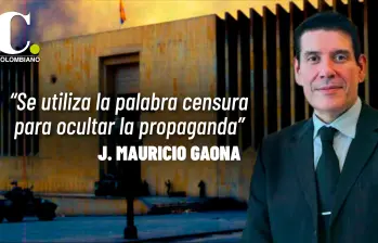 “Se utiliza la palabra censura para ocultar la propaganda”: J. Mauricio Gaona