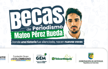 Las Becas de Periodismo Mateo Pérez Rueda son lideradas por la Gobernación de Antioquia, en alianza con Teleantioquia, la Fundación Grupo El Colombiano, UNIMINUTO y la Corporación Gilberto Echeverri Mejía