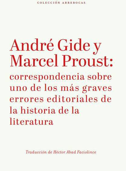 $!Lea la historia de una equivocación: cuando André Gide rechazó En busca del tiempo perdido de Proust