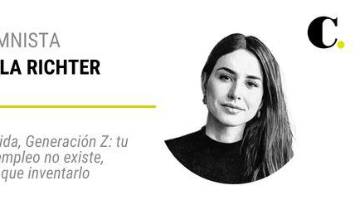 Bienvenida, Generación Z: tu primer empleo no existe, tendrás que inventarlo