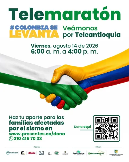 Este viernes 14 de agosto será la telemaratón #ColombiaSeLevanta desde las 6:00 a.m. hasta las 4:00 p.m. por Teleantioquia. Foto: cortesía.