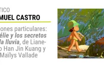 Visiones particulares: “Amélie y los secretos de la lluvia”, de Liane-Cho Han Jin Kuang y Maïlys Vallade