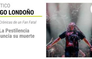Crónicas de un Fan Fatal: La Pestilencia anuncia su muerte
