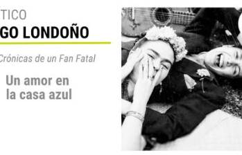Crónicas de un Fan Fatal: un amor en la casa azul