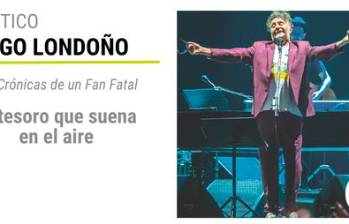 Crónicas de un Fan Fatal: Un tesoro que suena en el aire