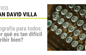 Ortografía para todos: ¿Por qué es tan difícil escribir bien? 