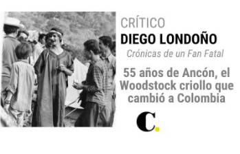 Crónicas de un Fan Fatal: 55 años de Ancón, el Woodstock criollo que cambió a Colombia