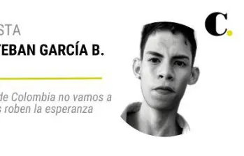 Los jóvenes de Colombia no vamos a dejar que nos roben la esperanza