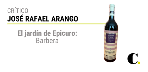 El Jardín de Epicuro: Barbera, una reina que viene de Italia