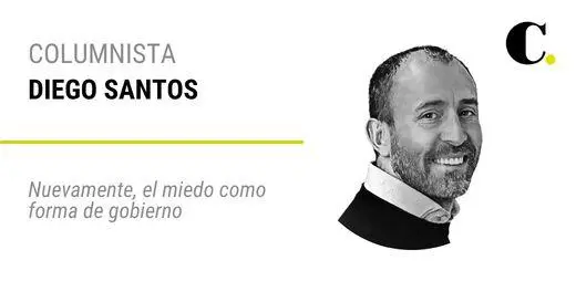 Nuevamente, el miedo como forma de gobierno