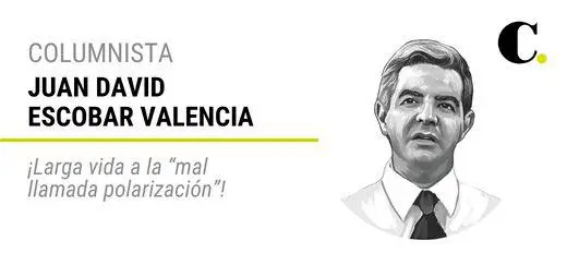 ¡Larga vida a la “mal llamada polarización”!