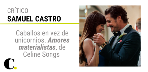 Caballos en vez de unicornios: Amores materialistas, de Celine Songs