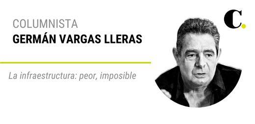 La infraestructura: peor, imposible
