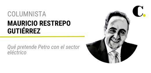 Qué pretende Petro con el sector eléctrico