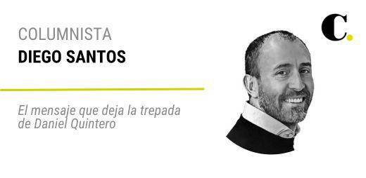 El mensaje que deja la trepada de Daniel Quintero