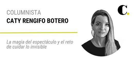 La magia del espectáculo y el reto de cuidar lo invisible