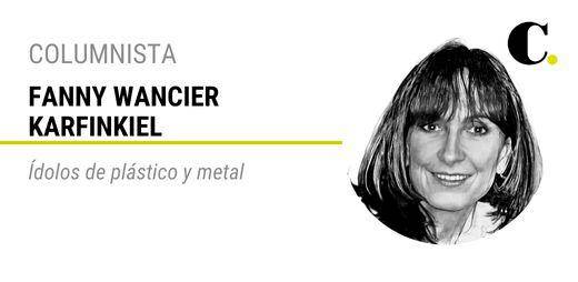 Ídolos de plástico y metal