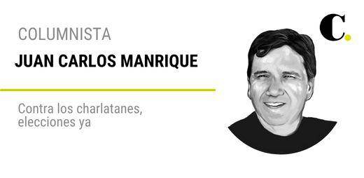 Contra los charlatanes, elecciones ya