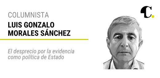 El desprecio por la evidencia como política de Estado