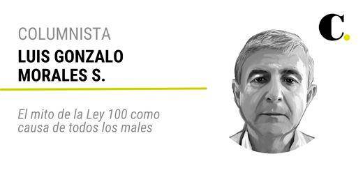 El mito de la Ley 100 como causa de todos los males