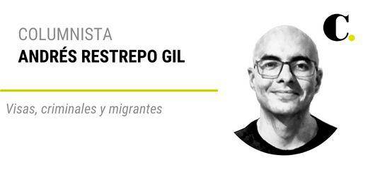 Visas, criminales y migrantes 