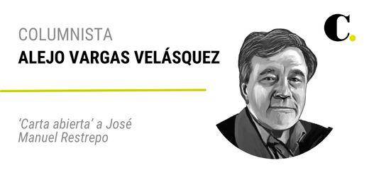 ‘Carta abierta’ a José Manuel Restrepo