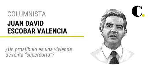¿Un prostíbulo es una vivienda de renta “supercorta”?