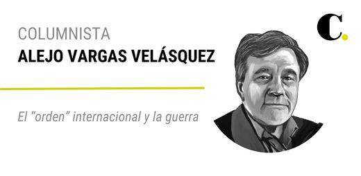 El “orden” internacional y la guerra