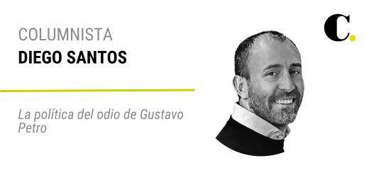 La política del odio de Gustavo Petro