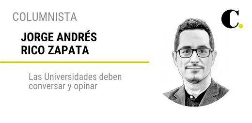 Las universidades deben conversar y opinar