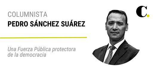 Una Fuerza Pública protectora de la democracia