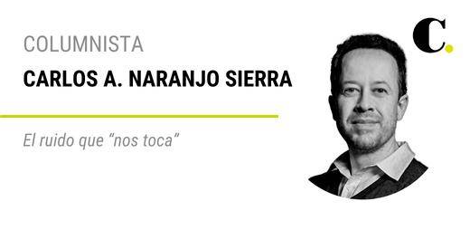 El ruido que “nos toca”