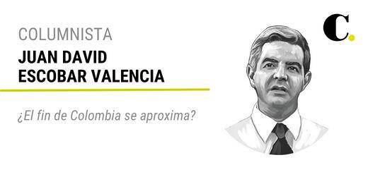 ¿El fin de Colombia se aproxima?