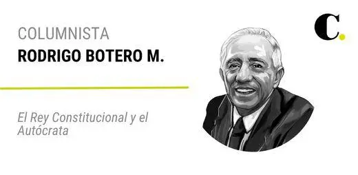 El Rey Constitucional y el Autócrata