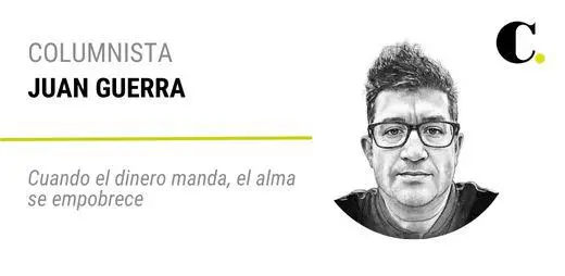 Cuando el dinero manda, el alma se empobrece